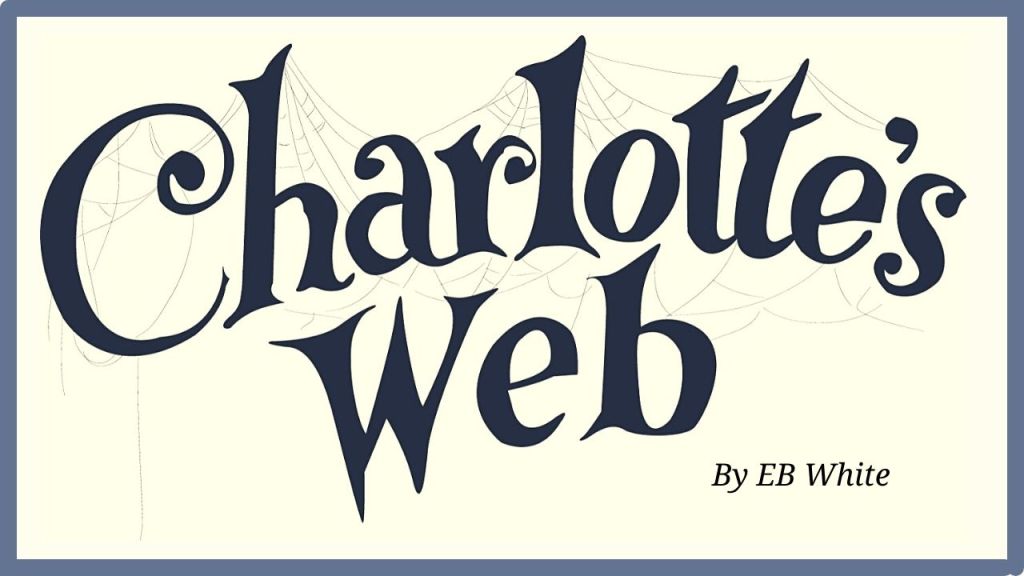 Charlotte’s Web Full Story Read&nbsp;Aloud